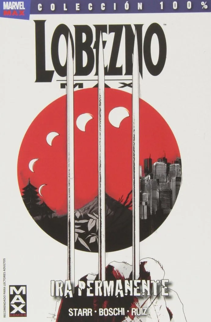 100% Marvel. Lobezno MAX 1. Ira Permanente