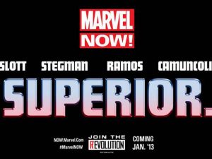 Superior Marvel NOW! Ryan Stegman, Dan Slott, Giuseppe Camuncoli Humberto Ramos