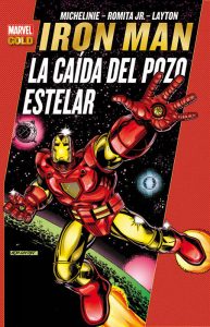 Marvel Gold. Iron Man: La Caída del Pozo Estelar