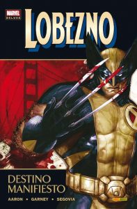 Marvel Deluxe. Lobezno 3: Destino Manifiesto