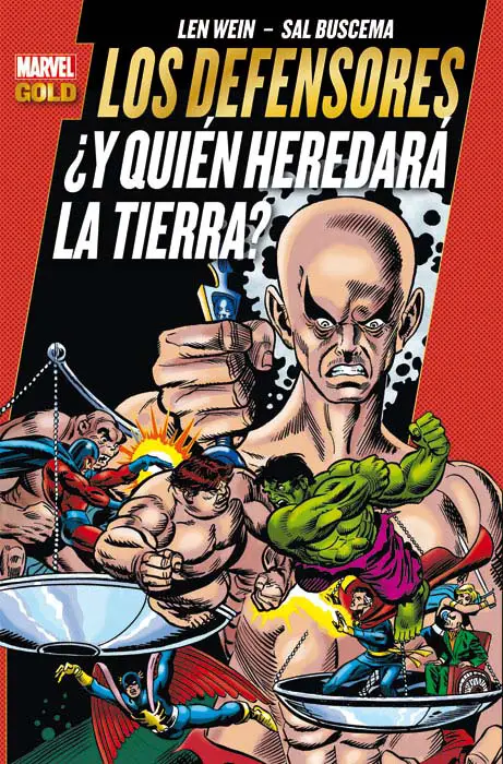Marvel Gold. Los Defensores: ¿Y Quién Heredará la Tierra?