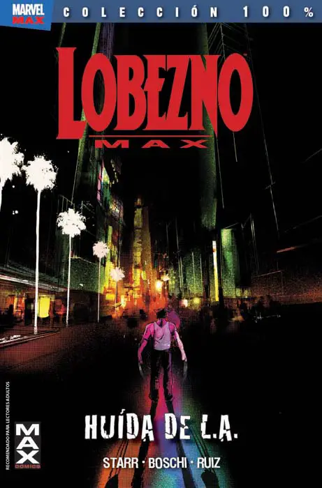 100 % MAX. Lobezno MAX 2: Huida de L.A.