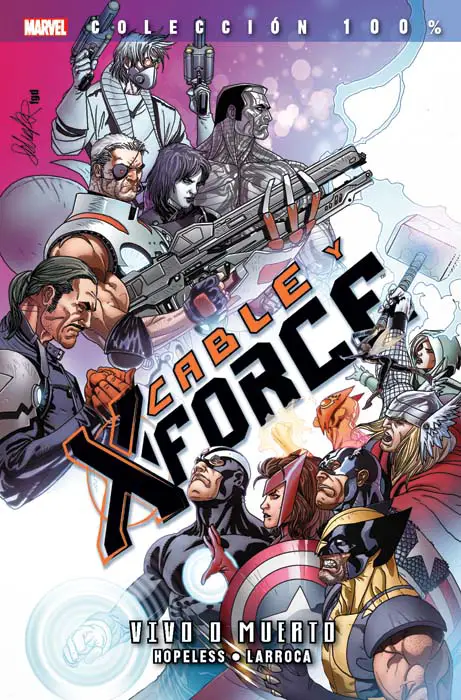 100% Marvel. Cable y X-Force 2: Vivo o Muerto