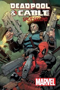Deadpool and Cable: Split Second Nº 1