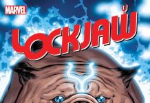 Marvel Comics anuncia una nueva miniserie de Mandíbulas Lockjaw Nº 1
