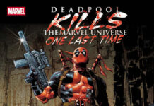 Deadpool se propone matar a todo el Universo Marvel por tercera vez Portada de Deadpool Kills the Marvel Universe One Last Time Nº 1